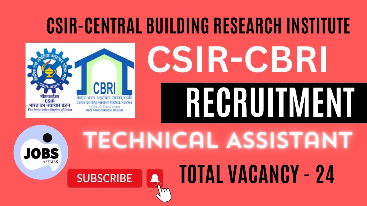 CSIR- CBRI Recruitment 2024 | CSIR-CBRI Technical Assistant Recruitment 2024