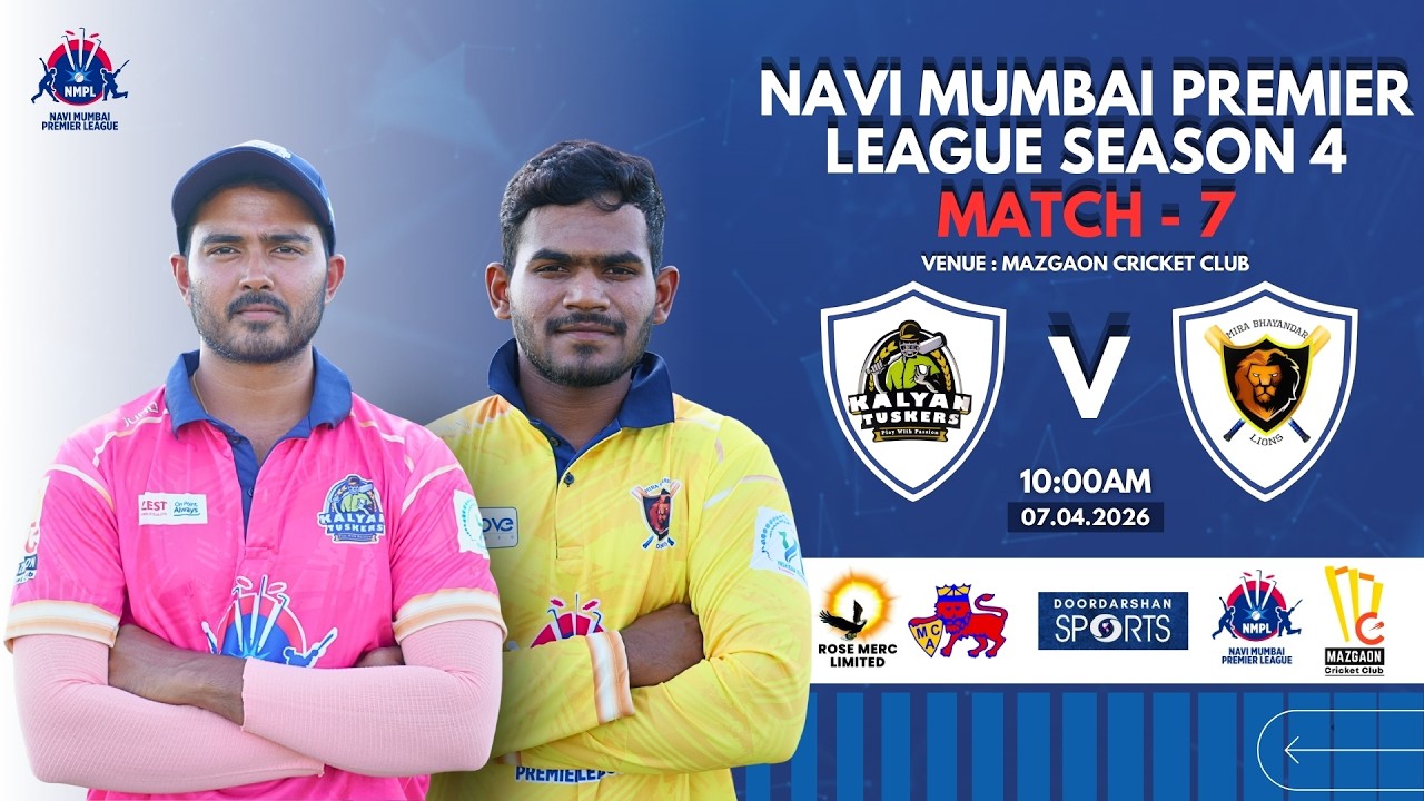 NMPL Season 4 |Kalyan Tuskers vs Mira Bhayandar Lions | Day 4 - M7 | Mazgaon cricket club | 07.04.26