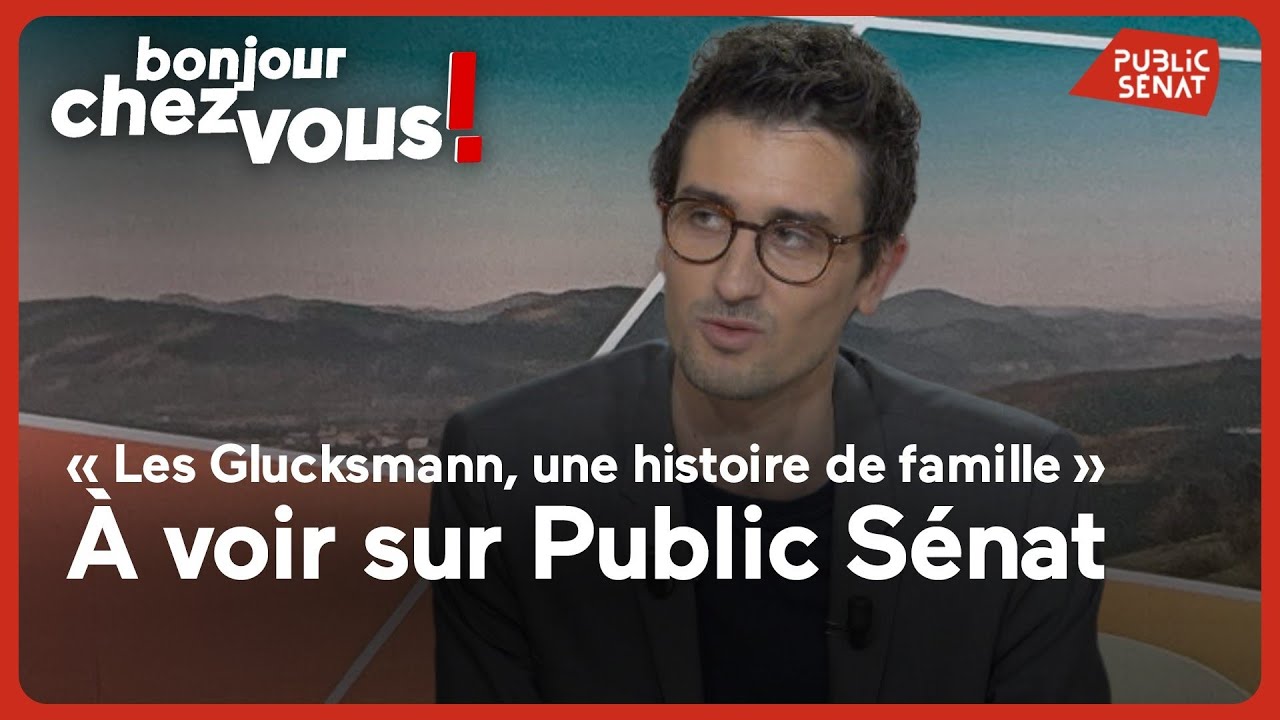 « Les Glucksmann, une histoire de famille » - À voir sur Public Sénat