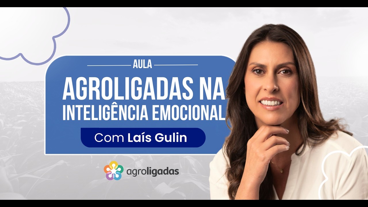 Agroligadas na Inteligência Emocional, com Laís Gulin