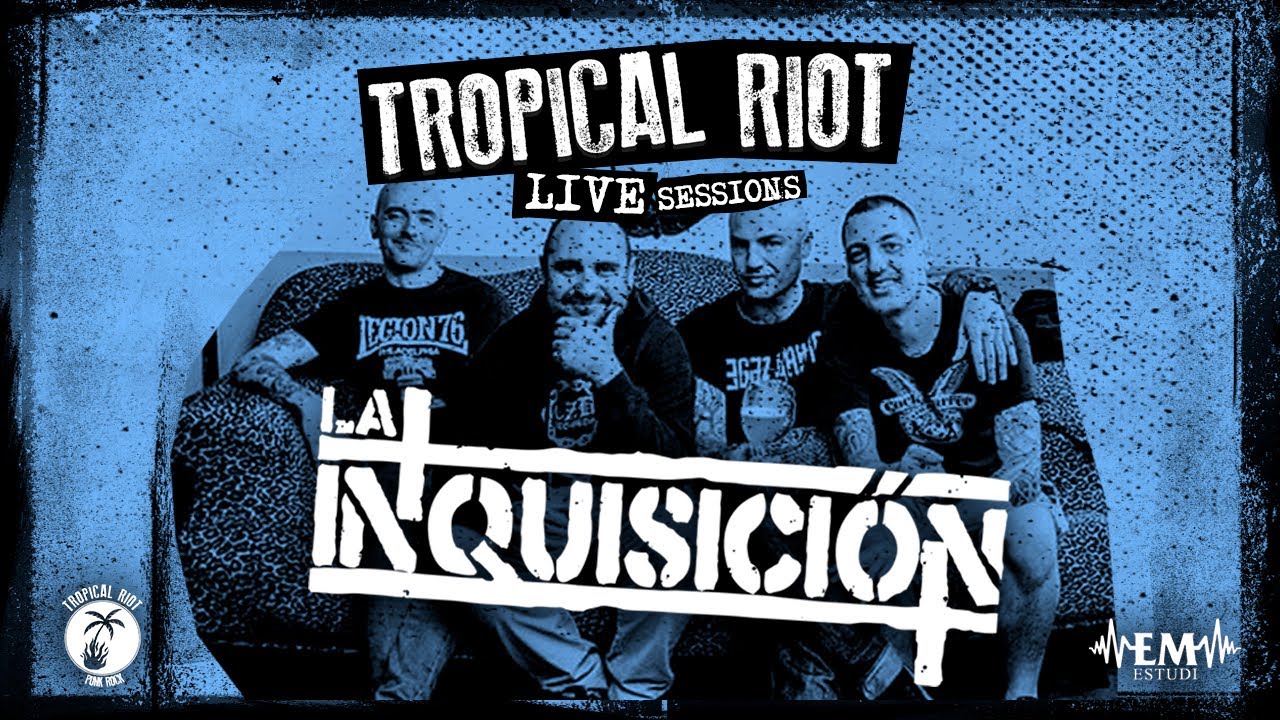 *TROPICAL RIOT LIVE SESSIONS VOL. 1 - LA INQUISICIÓN* @ EM ESTUDI
