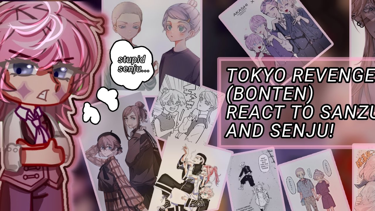 🌌💗💖TOKYO REVENGERS REACT TO SANZU AND SENJU [✨️BONTEN✨️]💖💗🌌