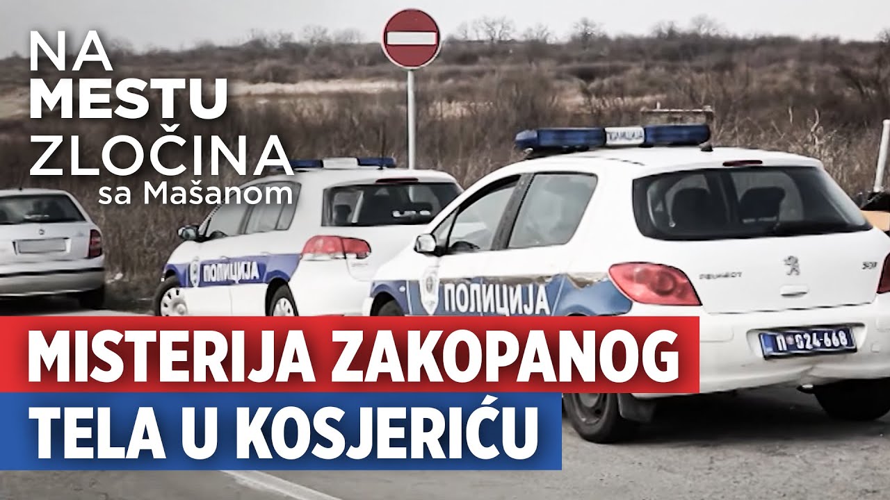 Misterija zakopanog tela u Kosjeriću | Na mestu zločina sa Mašanom