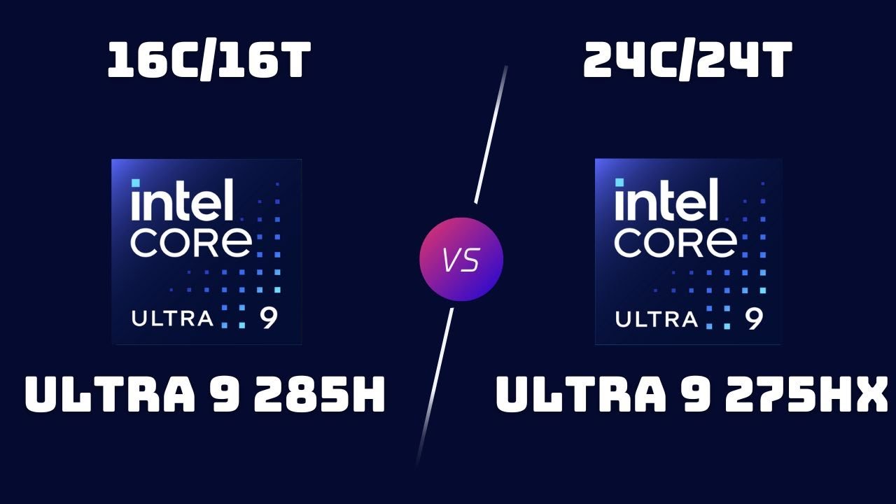 Ultra 9 285H vs Ultra 9 275HX &ndash; Arrow Lake HX Laptop CPUs Battle