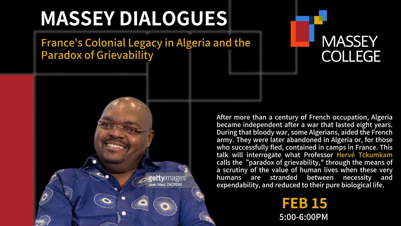 Massey Dialogues: France&rsquo;s Colonial Legacy in Algeria and the Paradox of Grievability