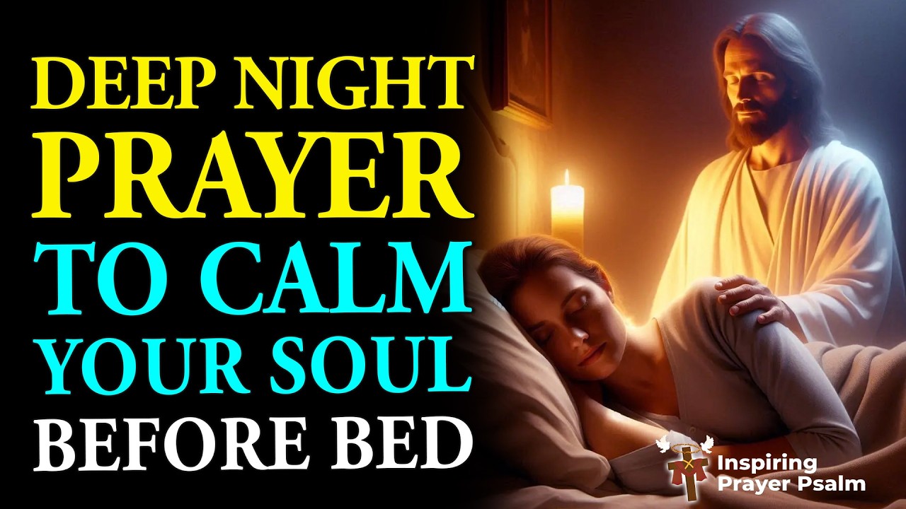 Prayer for Sleep | A Deep Night Prayer to Calm Your Soul Before Bed