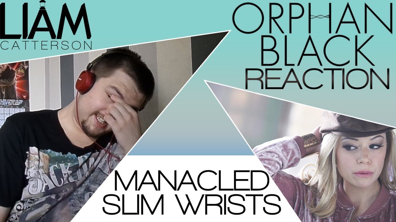 Orphan Black 5x06: Manacled Slim Wrists Reaction
