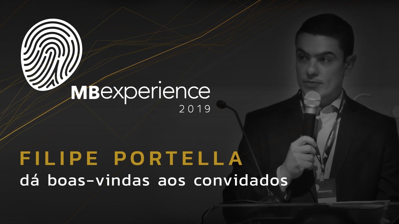 Filipe Portella d&aacute; boas-vindas aos convidados | MB Experience 2019