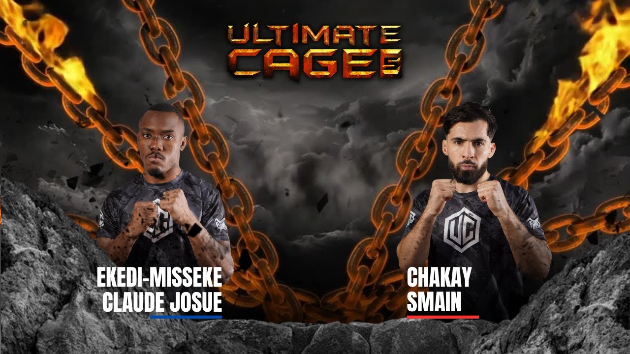 EKEDI-MISSEKE CLAUDE JOSUE vs CHAKAY SMAIN  - ULTIMATE CAGE 5