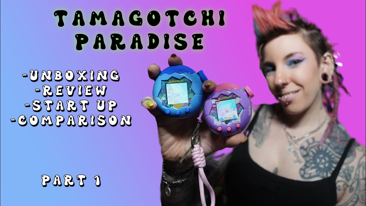 TAMAGOTCHI PARADISE | In depth Unboxing/review/start up/comparison | PART 1