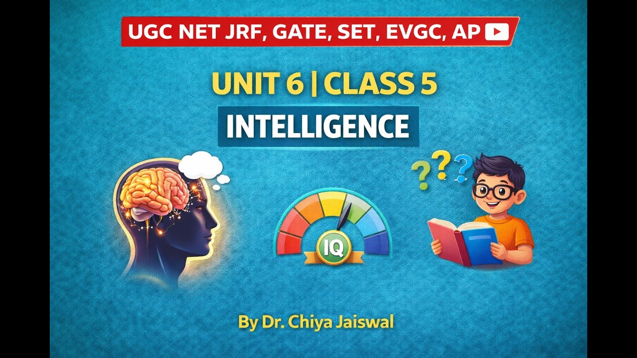 📘 Unit 6 | Class 4 – Intelligence | UGC NET JRF Psychology