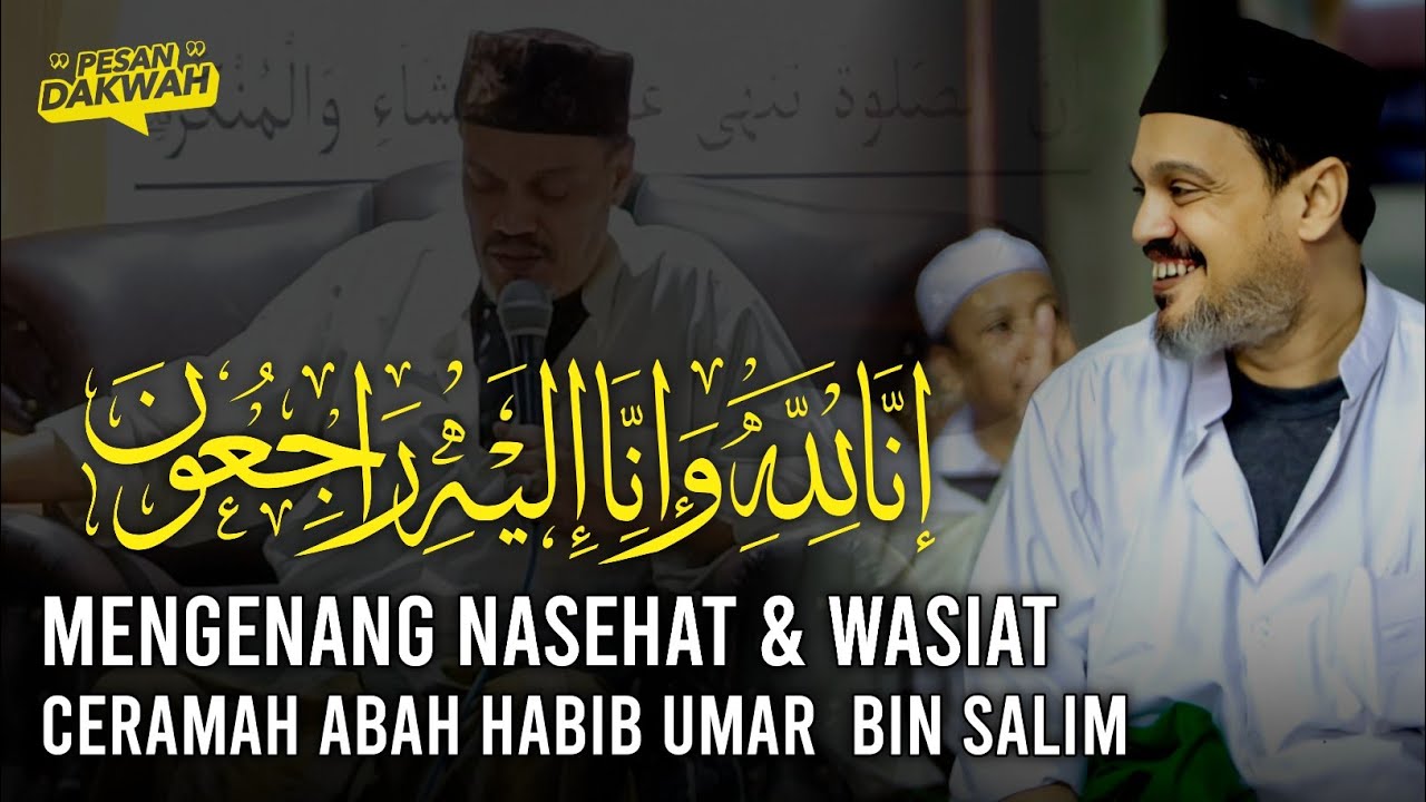 Mengenang Nasehat & Wasiat Ceramah Abah Habib Umar Bin Salim Al Haddad Pasuruan 