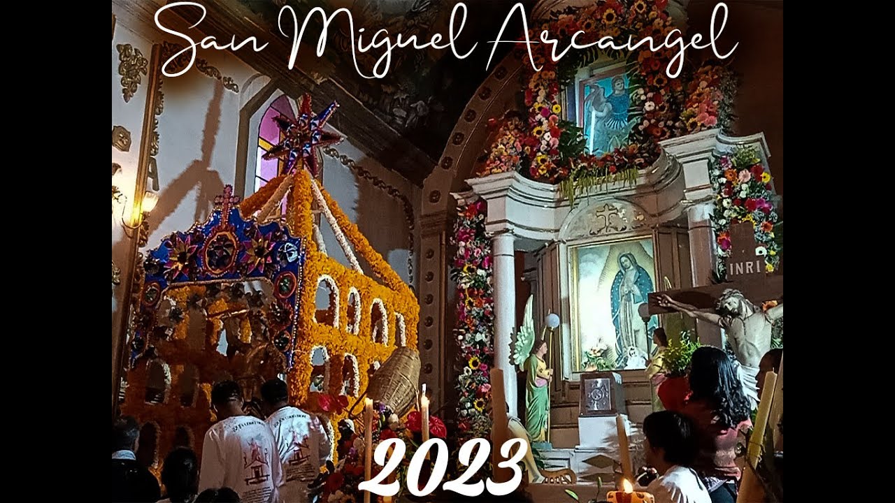SAN MIGUEL ARCANGEL, SAN MIGUEL TENOCHTITLAN 2023