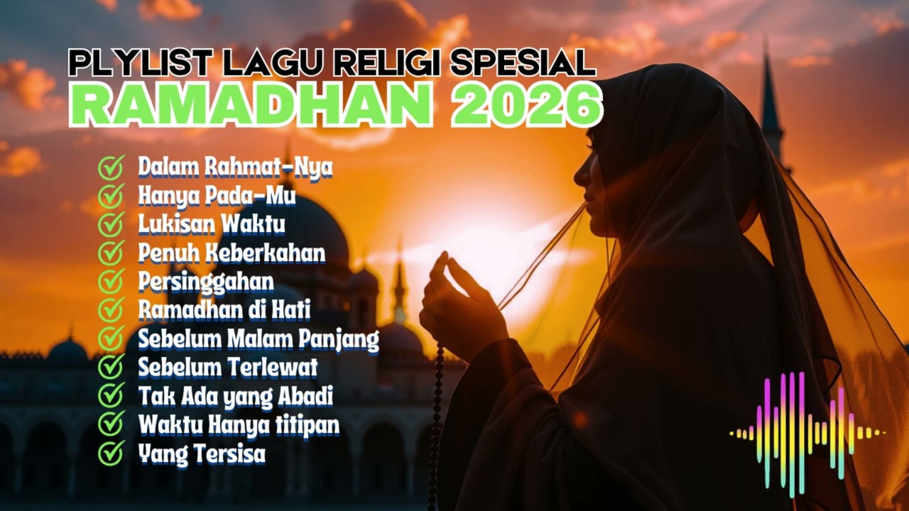 Lagu Religi Ramadhan 2026 Paling Menyentuh Hati | Sholawat & Musik Islami Penyejuk Jiwa