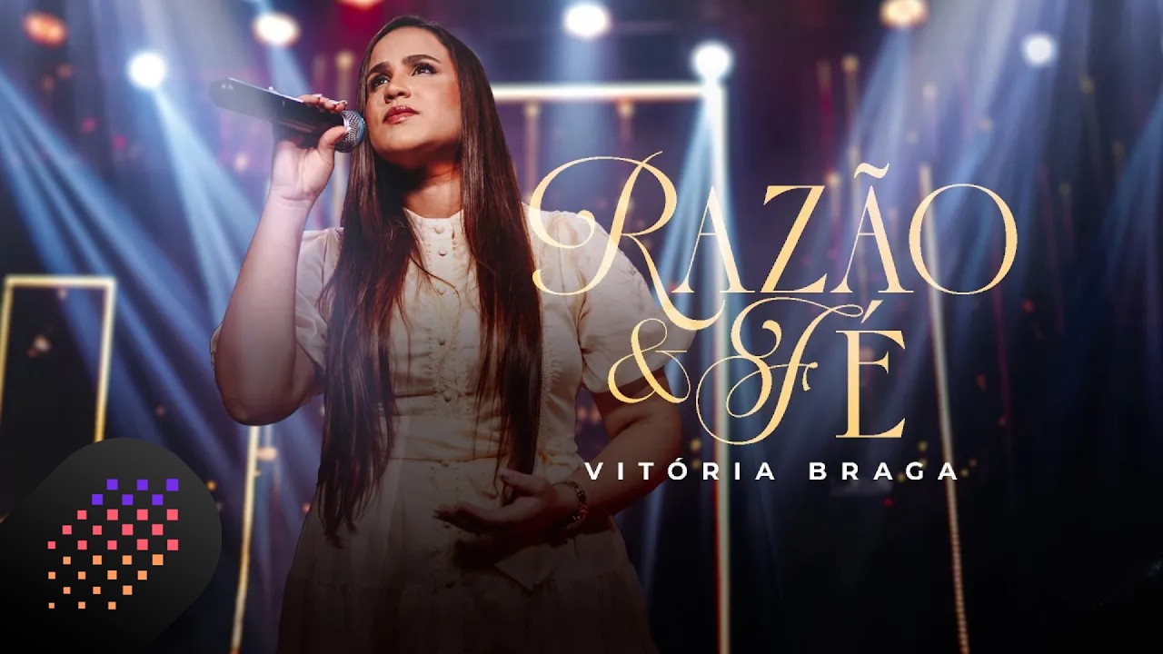 Vitória Braga | Razão & Fé [Clipe Oficial]