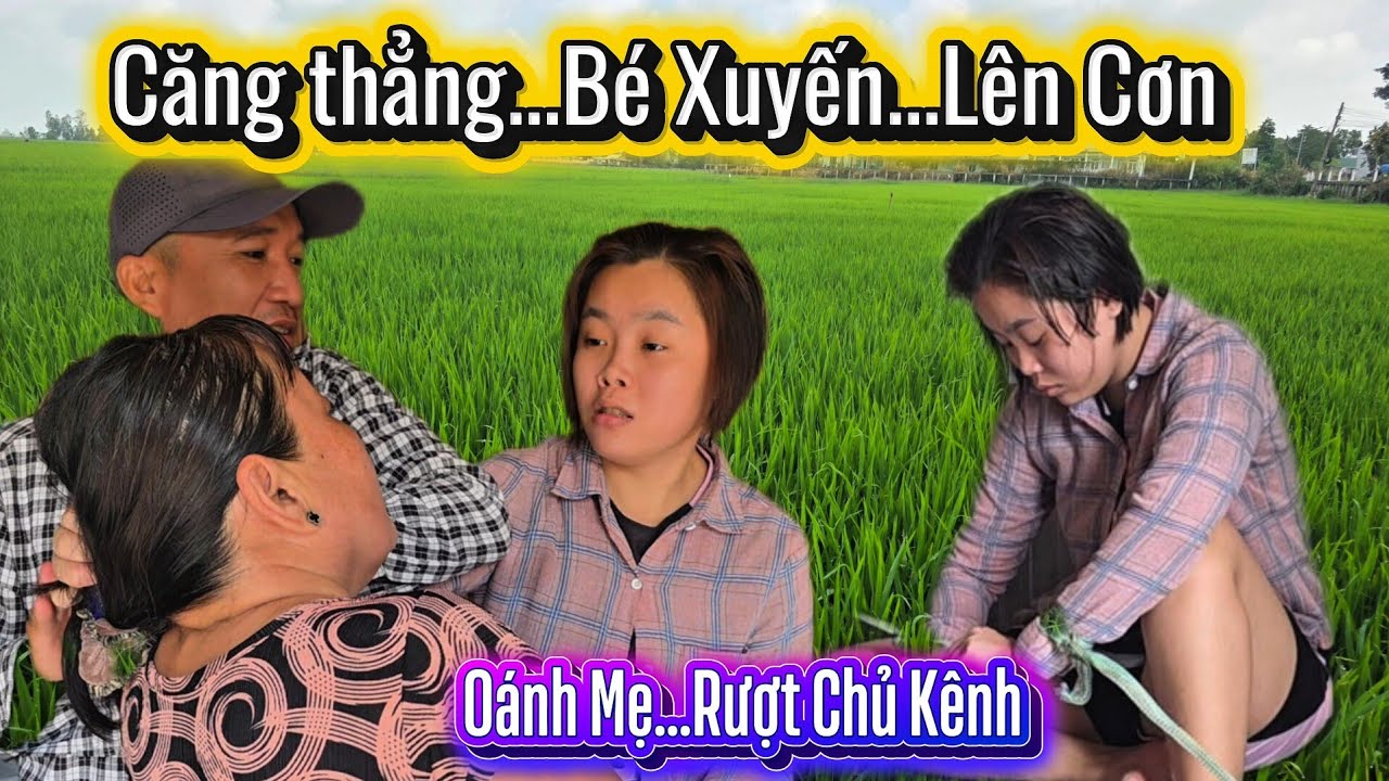 Căng thẳng. Tiếp Cận Bé Xuyến Bị V.o.n.g Nhập O.ánh Mẹ Rượt Chủ Kênh Bỏ Chạy 