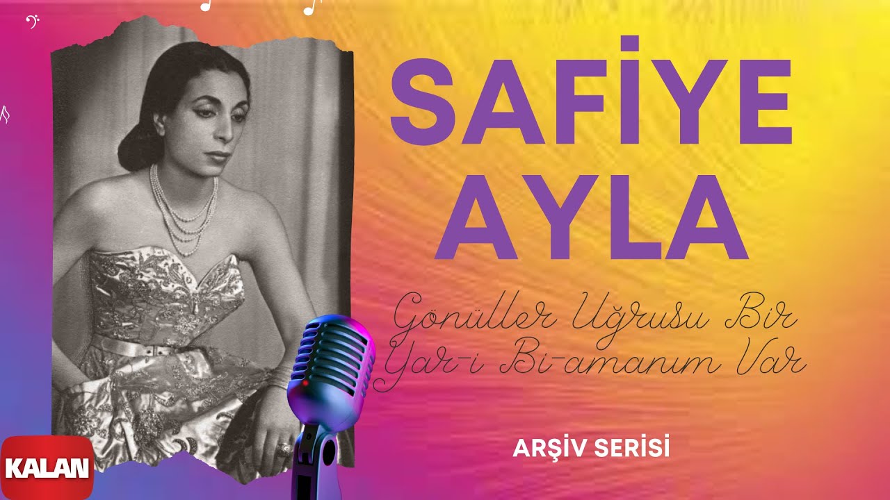 Safiye Ayla - Gönüller Uğrusu Bir Yar-i Bi-amanım Var I © 2004 Kalan Müzik