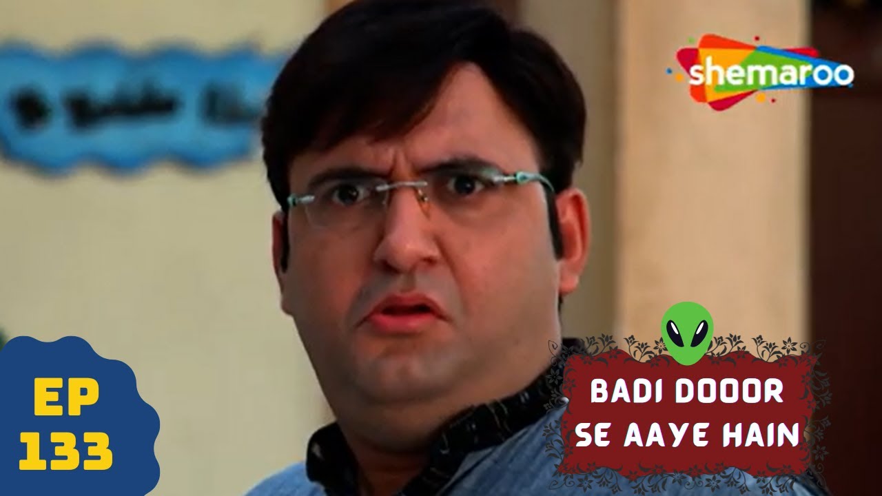 बड़ी दूर से आये है - 5 एलियंस की कहानी | Comedy. Drama Series | Badi Door Se Aaye Hain - Episode 133
