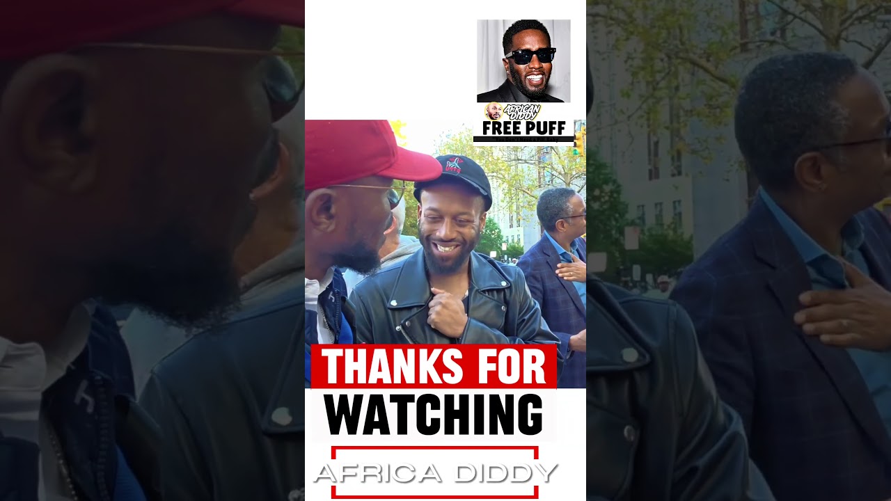 DIDDY'S TRIAL: African Diddy Sith Friends In New York | 