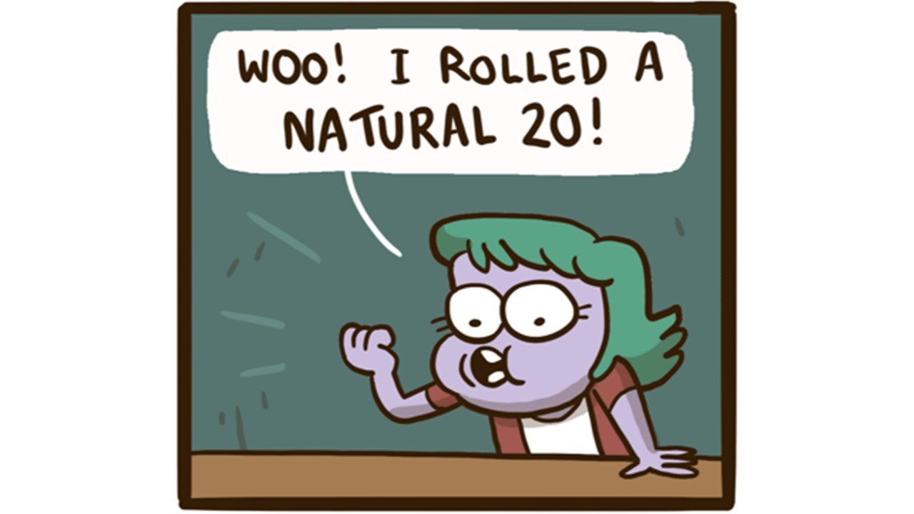 I rolled a natural 20
