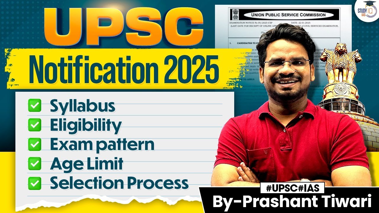 UPSC Notification 2025 | UPSC CSE Notification Syllabus, Eligibility, Exam Pattern | Full Details