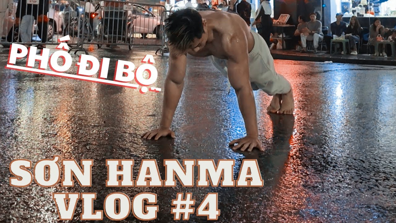 Sơn Hanma Lên Phố đi bộ trời mưa - tập calisthenics