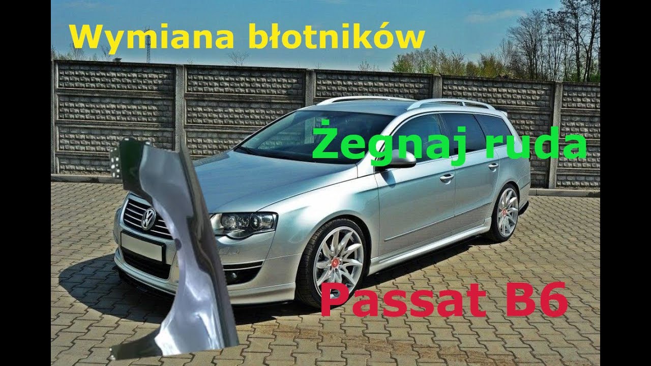 Wymiana błotników Passat B6. Żegnaj ruda