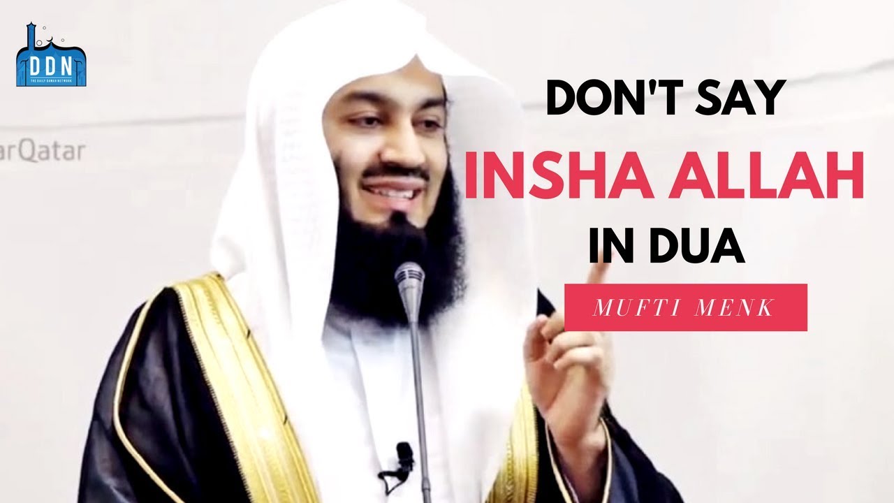 Don't Say InshAllah In Your Dua (Supplication) || Mufti Menk Latest Speech