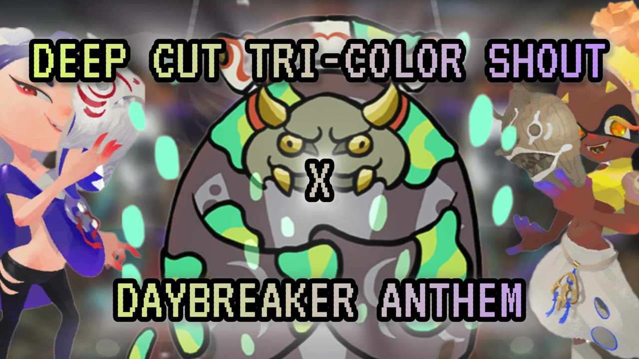 Deep Cut Tri-Color Shout x Daybreaker Anthem!! 