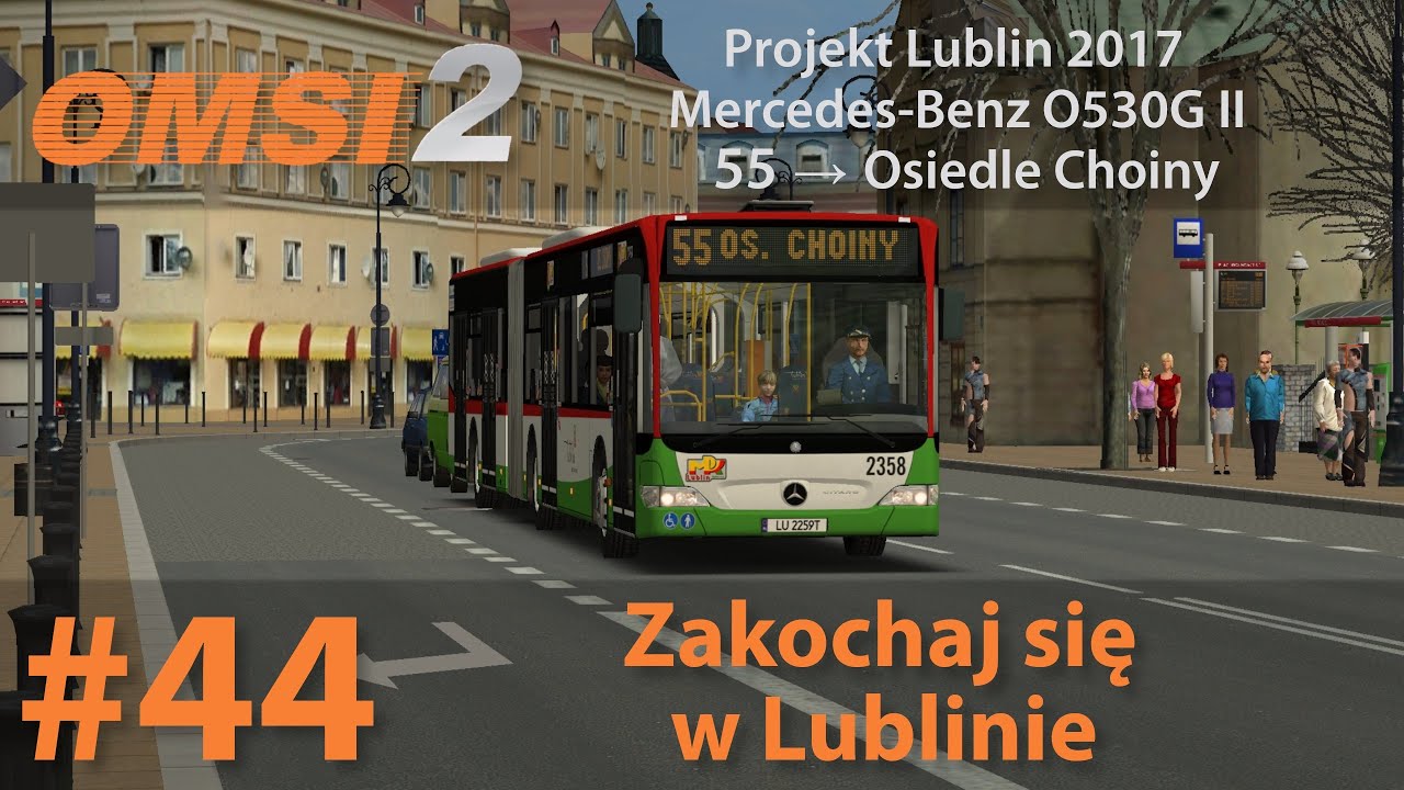 OMSI 2 #44: Zakochaj się w Lublinie | Projekt Lublin 2017 - linia 55 | Mercedes-Benz O530G II