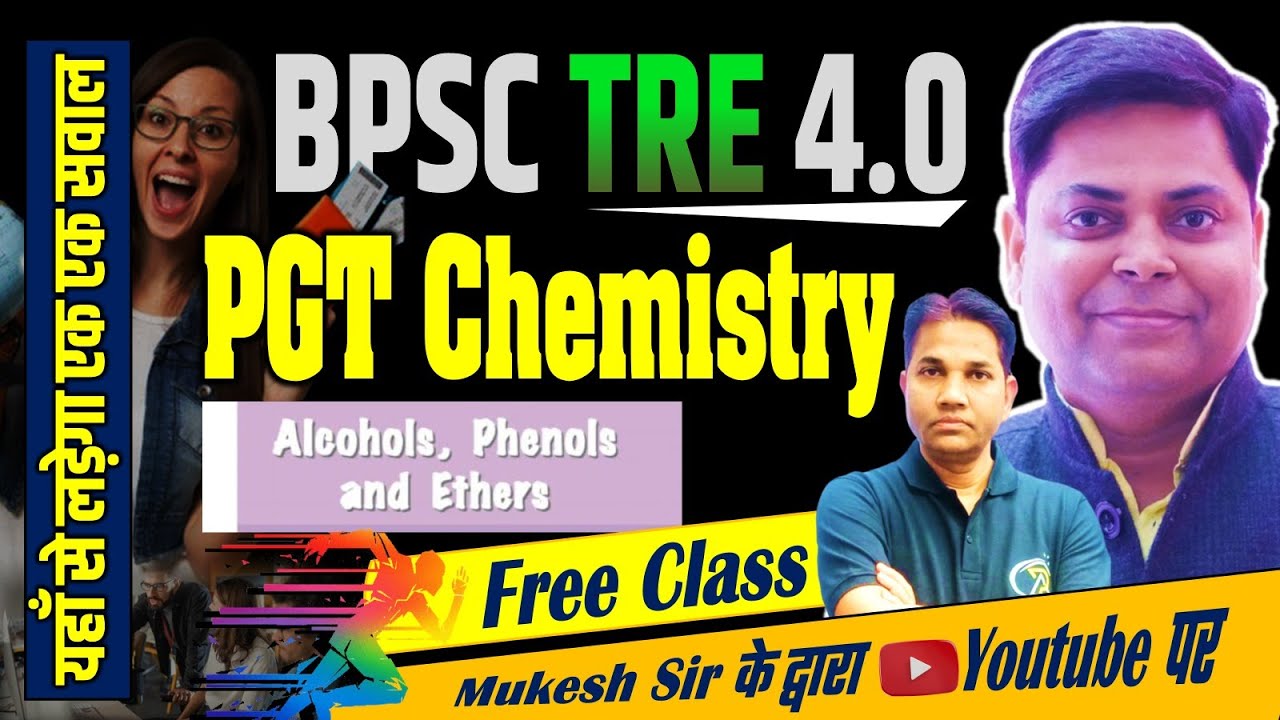 BPSC TRE 4.0 2025 |NCERT THEORY CHEMISTRY PGT (11-12) PREP OF ALCOHOLS & PHENOLS | BY MUKESH SIR @19