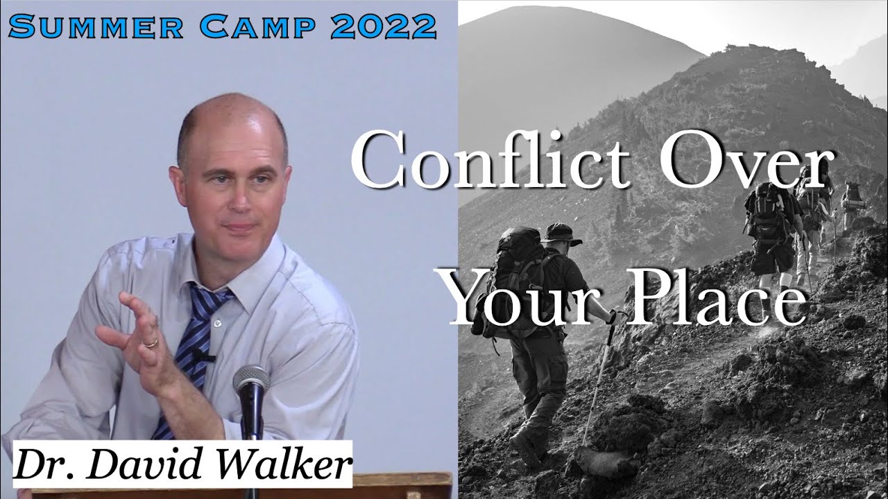 Conflict Over Your Place | Dr. David Walker