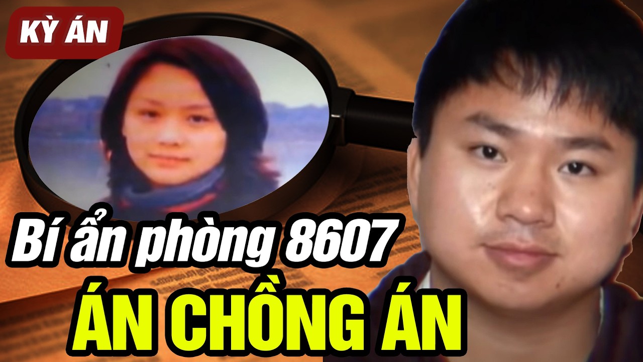 Kỳ Án Phòng 8607 | Án Chồng Án và Bí Ẩn Dưới Đáy Hồ