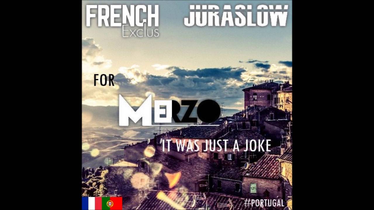 French Exclus X Juraslow - For Merzo It Was Just A Joke (Original Pray Mix)