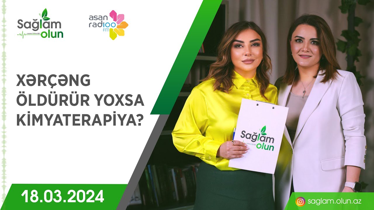 Xərçəng öldürür yoxsa kimyaterapiya? Sağlam Olun - Pərvanə Rüstəmova (18.03.2024)