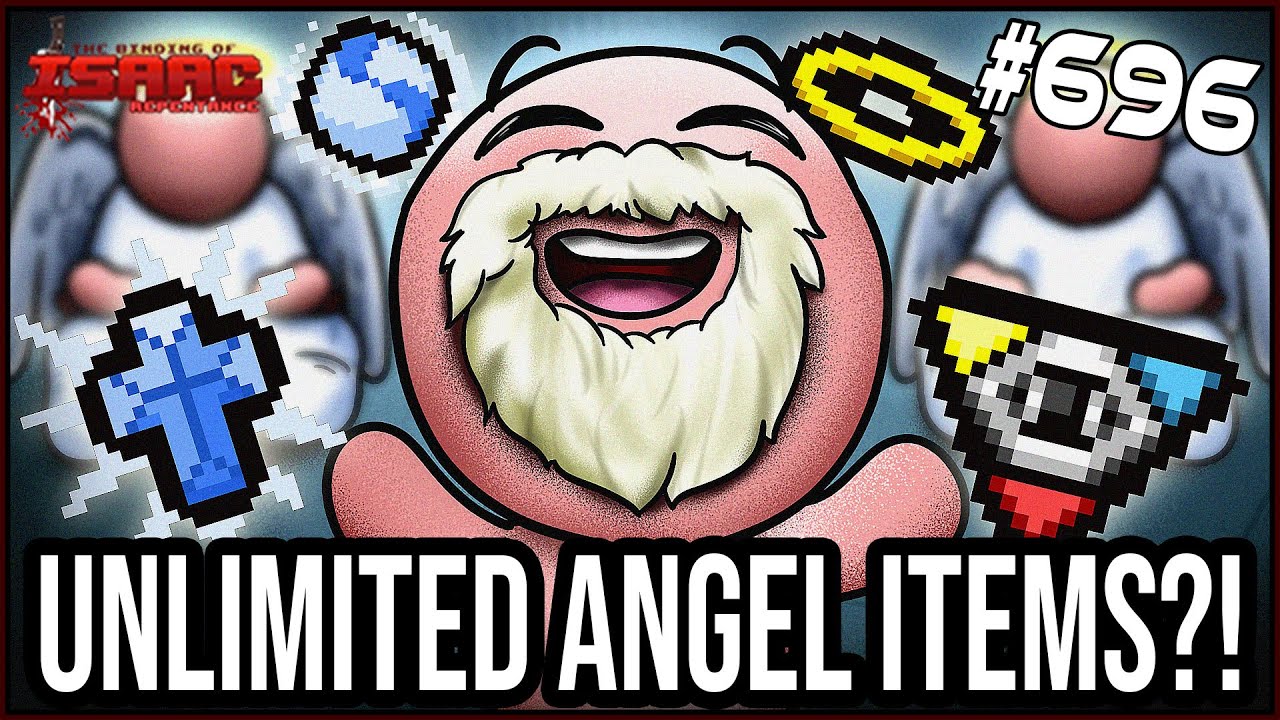 UNLIMITED ANGEL ITEMS?! -  The Binding Of Isaac: Repentance Ep. 696