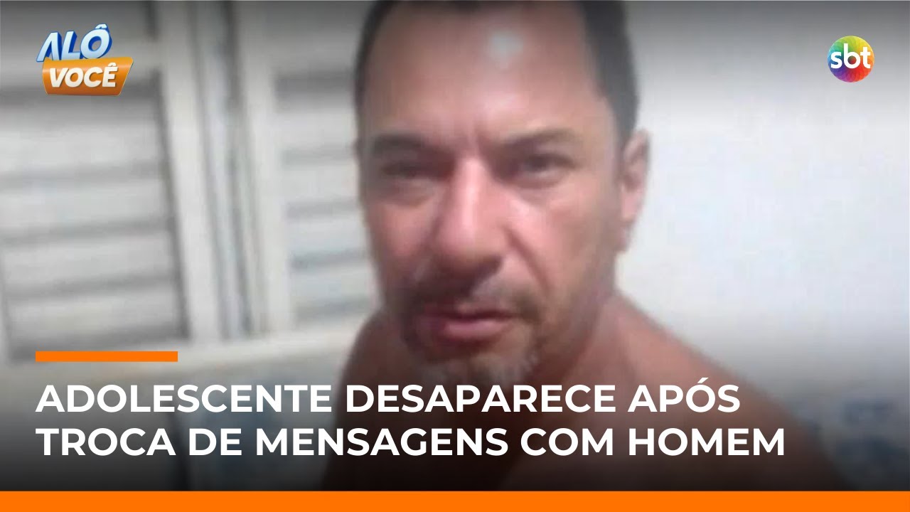 Adolescente desaparece e polícia investiga troca de mensagens com homem mais velho | #AloVoce