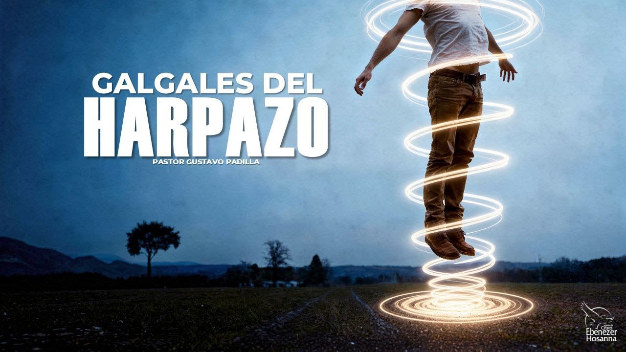 Pastor Gustavo Padilla ¦ Galgales del Harpazo ¦ Domingo 25 de enero 2026