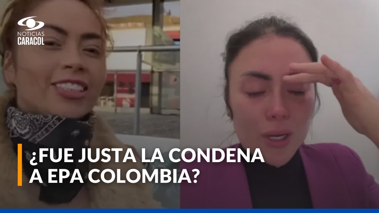 ¿Es justa la condena impuesta a Epa Colombia?