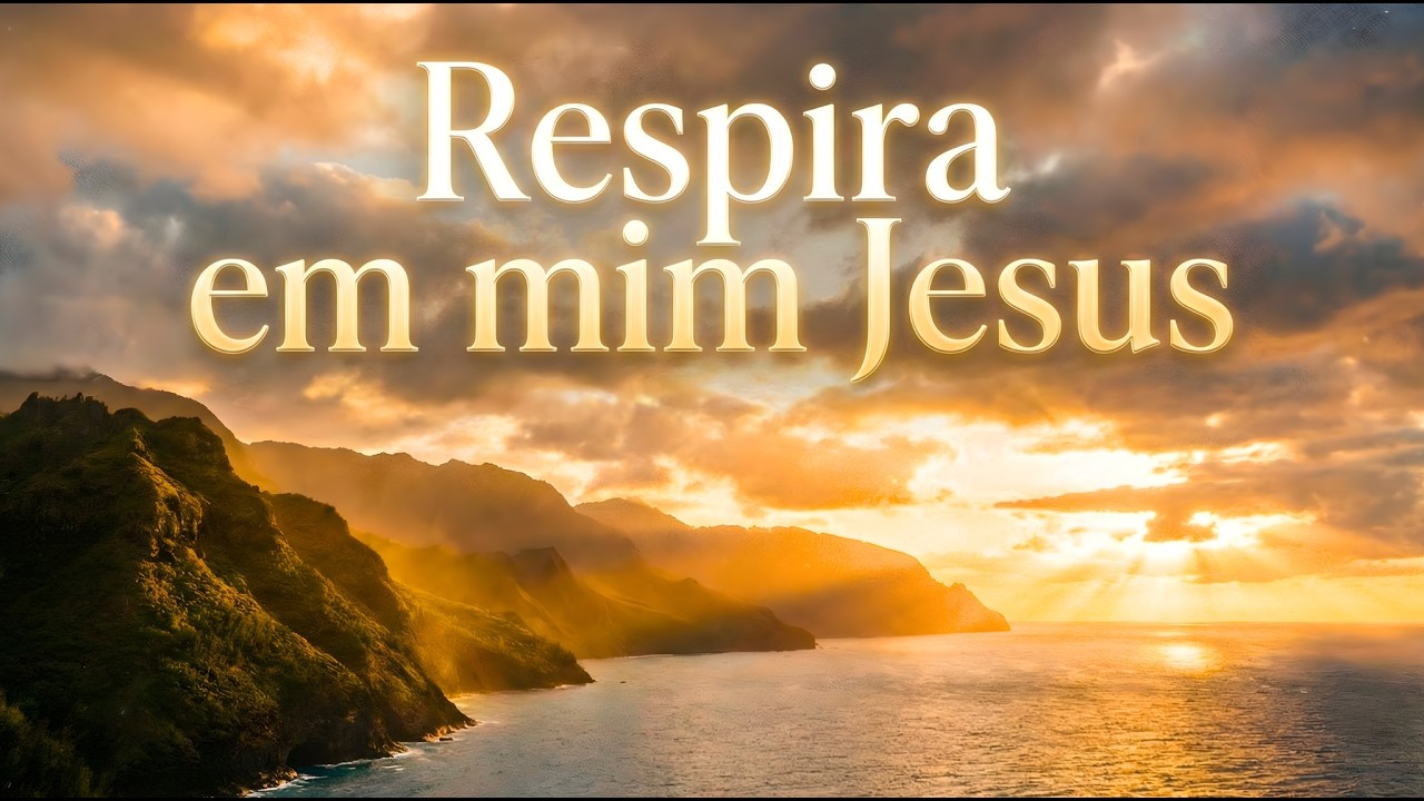 Respira em mim Jesus - Louvor de Adoração Profunda para Orar - (Música Nova 2026)