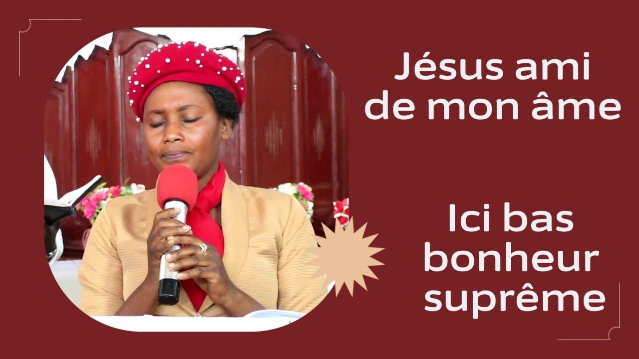 Jésus Ami de mon âme | Ici bas bonheur suprême | Gloire, gloire a l'agneau | Sœur Fredlyn Nacius