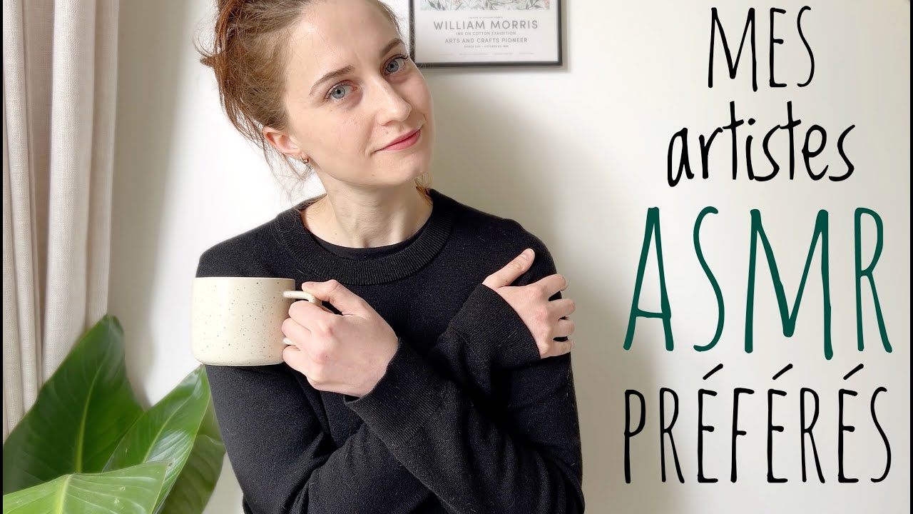 ASMR | Mes artistes ASMR préférés 💚