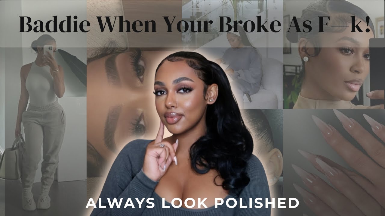 Baddie Maintenance: How To Glow Up On A Budget!