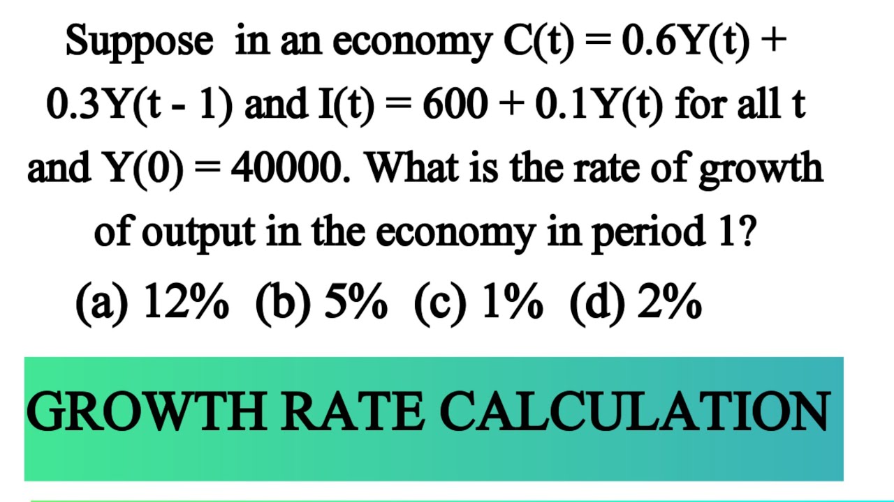 Find growth rate of output in an economy in period one from  consumption  investment & expenditure
