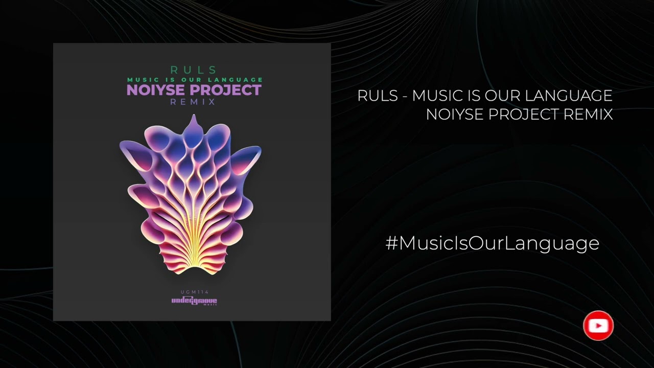PREMIERE:  RULS - Music Is Our Language (NOIYSE PROJECT Remix) [Undergroove Music]