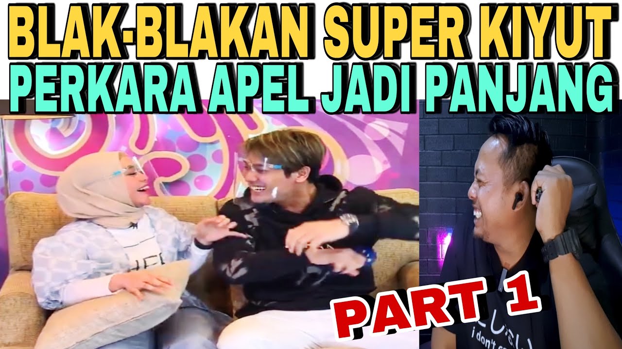 BLAK - BLAKAN SUPER KIYUT BANGET - PERKARA APEL JADI PANJANG - HOST IKUT GEMES