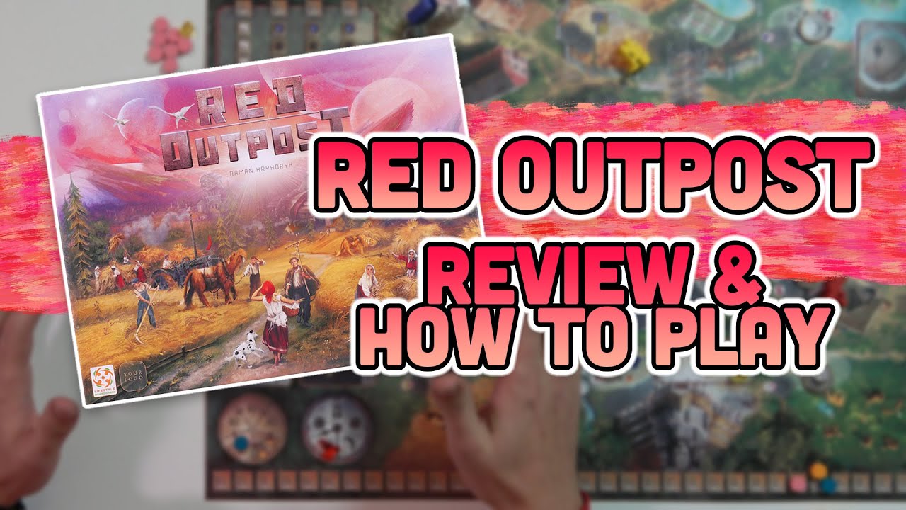 Обзор настольной игры Red Outpost и как играть