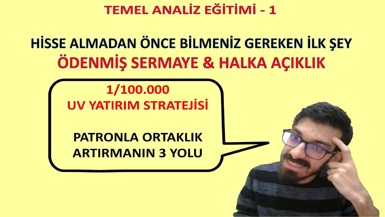 &Ouml;denmiş Sermaye nedir  Piyasa değeri ve halka a&ccedil;ıklık oranı Şirketleri Ele ge&ccedil;iren 1/100000 y&ouml;ntemi