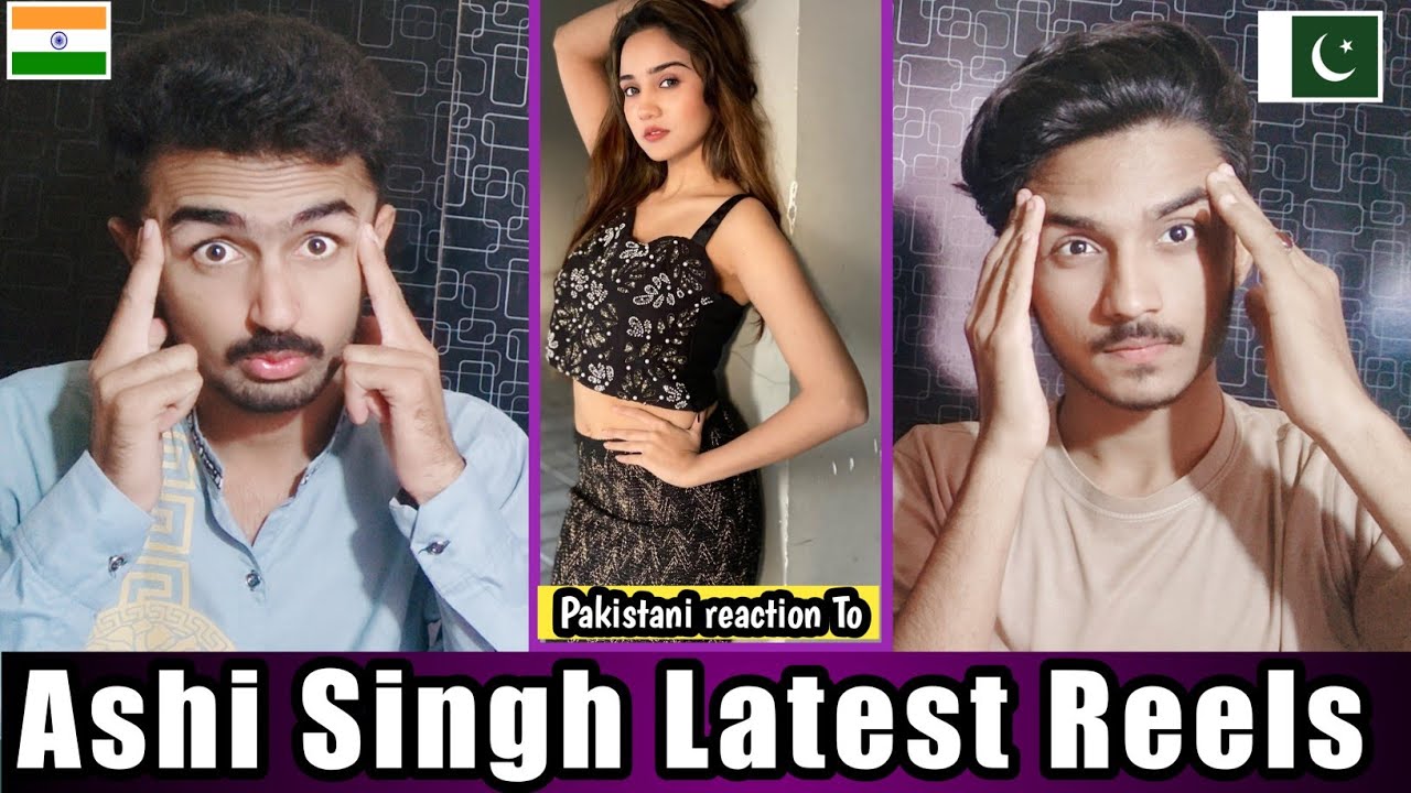 Pakistani reaction to Ashi Singh Latest Instagram Reels | @PsycoooBoys