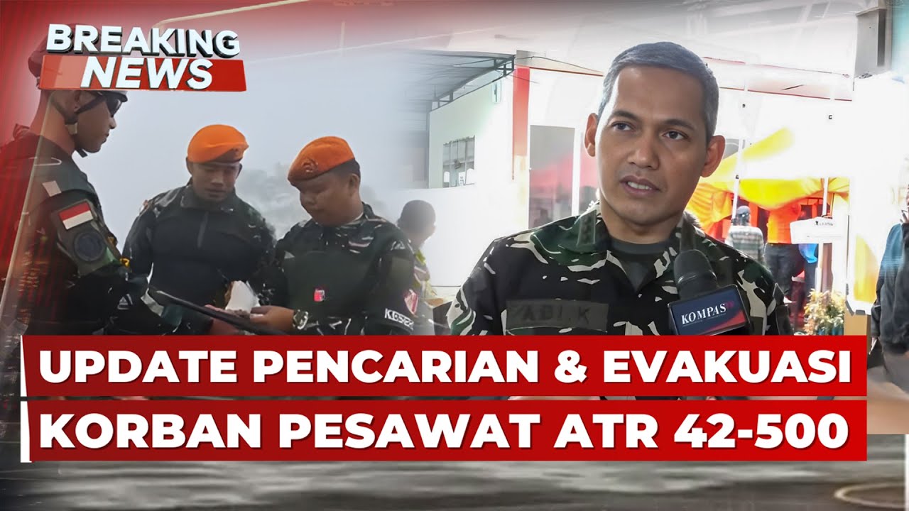 BREAKING NEWS - Update Pencarian dan Evakuasi Korban Pesawat ATR 42-500 di Sulsel